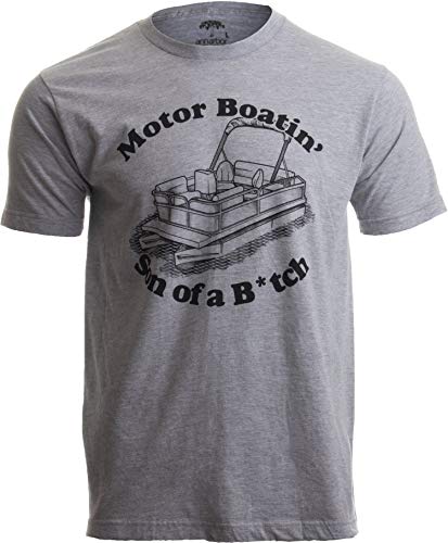 Motorboatin Son Of A B*Tch Funny Pontoon Motor Boat Boating Motorboating T-Shirt-(Adult,2Xl) Sport Grey #TOP1