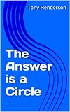  The Answer is a Circle (English Edition)