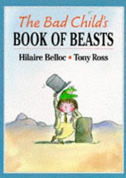 The Bad Child's Book of Beasts