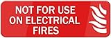 Not for Use On Electrical Fires Sign Acrylic Plastic Sign With Symbols for Restaurant Salons Hotel Motel Rest Stops Public Restrooms 3x8 Inch