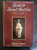 Scent and Scent Bottles 021466905X Book Cover