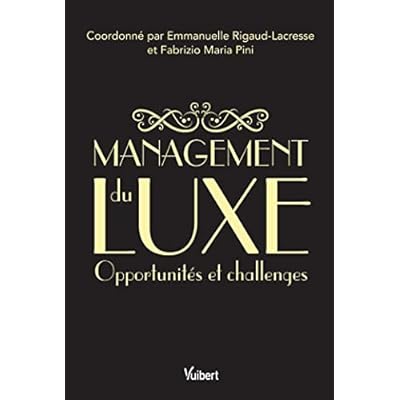Management du luxe: Opportunit&eacute;s et challenges