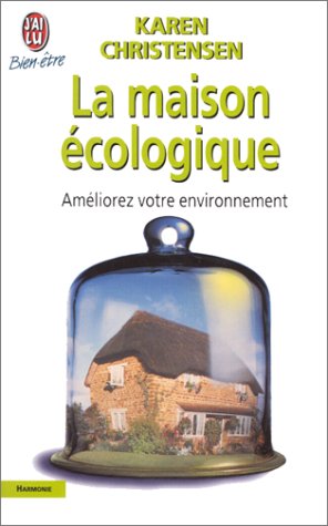 MAISON ÉCOLOGIQUE (LA) Christensen, Karen