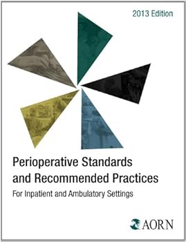 Paperback 2013 Perioperative Standards and Recommended Practices for Inpatient and Ambulatory Settings Book