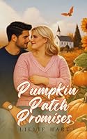 Pumpkin Patch Promises: A Sweet Clean Instalove Short Romance Story 1981056645 Book Cover