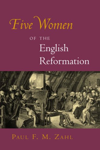 Preisvergleich Produktbild Five Women of the English Reformation