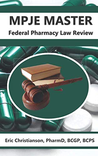 MPJE Master: Federal Pharmacy Law Review MPJE Master: Federal Pharmacy Law Review