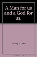 A Man for Us and a God for Us 0716200007 Book Cover