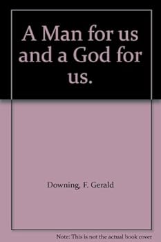 A Man for Us and a God for Us