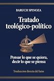 Tratado teológico-político: Pensar lo que se quiera, decir lo que se piensa. Traducción directa del latín