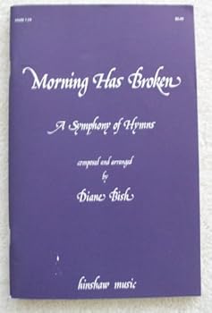 Paperback Morning Has Broken: A Symphony of Hymns (Christian Organ Music Lyrics) Book