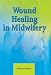Wound Healing In Midwifery