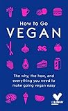 go nutrition uk  How To Go Vegan: The why, the how, and everything you need to make going vegan easy