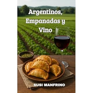 Argentinos, Empanadas y Vino Audiolibro Por Susi Manfrino, Maria Susana Manfrino arte de portada