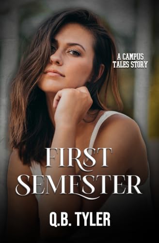 First Semester (A Campus Tales Story Book 1)