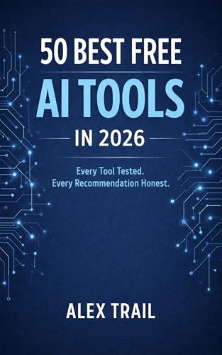 50 Best Free AI Tools in 2026: Every Tool Tested. Every Recommendation Honest.