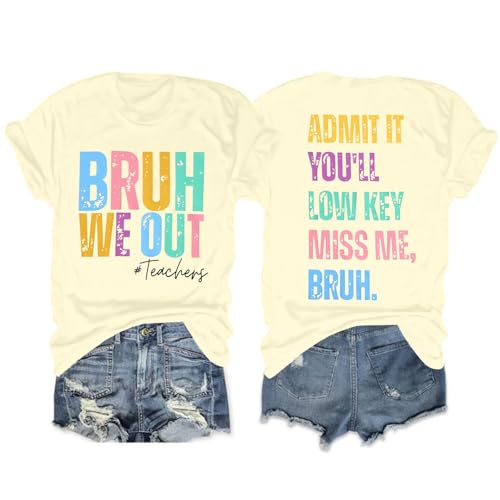 Last Day of School for Women Bruh We Out Teacher Graphic Shirt Teaching Inspirational Short Sleeve Tops Apricot