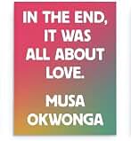 In The End, It Was All About Love