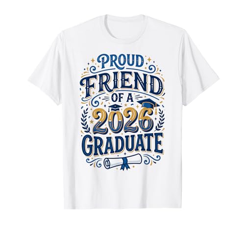 Proud Friend of A Class of 2026 Graduate Senior Grad Family T-Shirt
