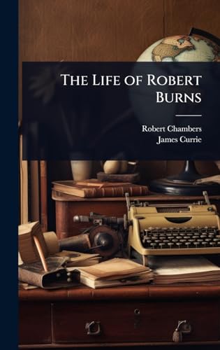 The Life of Robert Burns