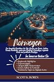 NORWEGEN REISEFÜHRER 2026: DER KOMPLETTE REISEFÜHRER FÜR OSLO, BERGEN, DIE FJORDE, LOFOTEN, TROMSØ, NORDLICHTER, MALERISCHE ROADTRIPS, GEHEIMTIPPS, REGIONALE KÜCHE UND PRAKTISCHE REISETIPPS.