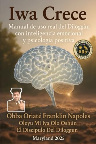 Iwa Crece: Manual de uso real del Diloggun con inteligencia emocional y psicología positiva