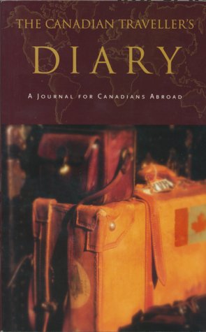 The Canadian Traveller's Diary: A Journal for C... 1551923408 Book Cover