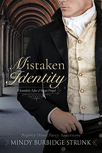 Mistaken Identity (Scoundrels, Rakes and Rogues Book 1)