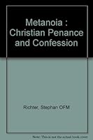 Metanoia: Christian penance and confession B0006BOCIO Book Cover