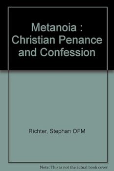 Metanoia: Christian penance and confession