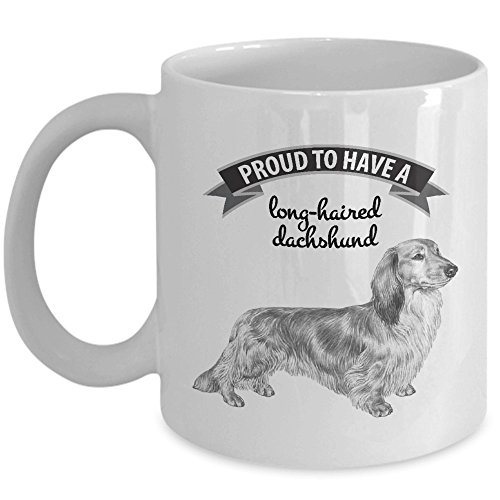 freedomlook Taza de perro salchicha de pelo largo – Para cabello largo (pelo largo) dueño de Daschund – I Am Proud To Have A Long Haired Dachshund (2, 311.8 g)