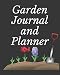 Produktbild Garden Journal and Planner: Gardening Planner and Log Book | Gardening Notebook | Plant Journal And Planner, Monthly Planning Checklist | Garden Grid Plan