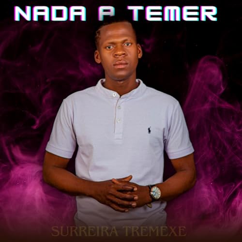 Nada a Temer [Explicit]