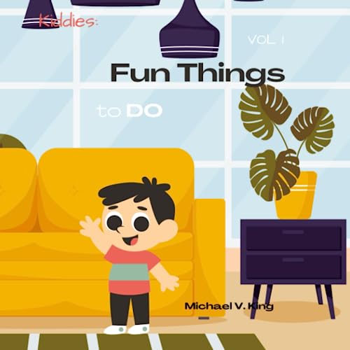 Kiddies: Fun Things To Do: Vol 1