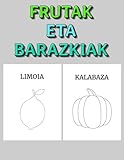  FRUTAK ETA BARAZKIAK: MARGOTZEKO LIBURUA