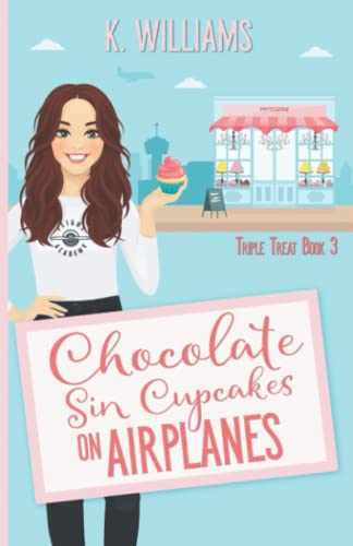 Chocolate Sin Cupcakes on Airplanes: Triple Treats Book 3