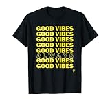 Good Vibes Always sweater T-Shirt