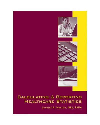 Calculating and Reporting Healthcare Statistics
