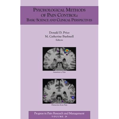 Psychological Methods of Pain Control: Basic Science and Clinical Perspectives