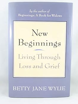 Hardcover New Beginnings: Living Through Loss and Grief Book