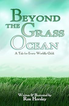 Paperback Beyond the Grass Ocean (Text Edition): A Tale for Every Worldly Child Book