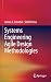 Systems Engineering Agile Design Methodologies