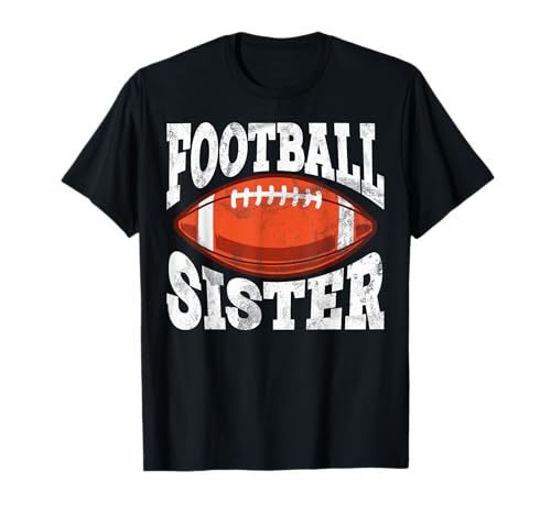 Proud Football Sister Funny Touchdown College Team Humour T-Shirt