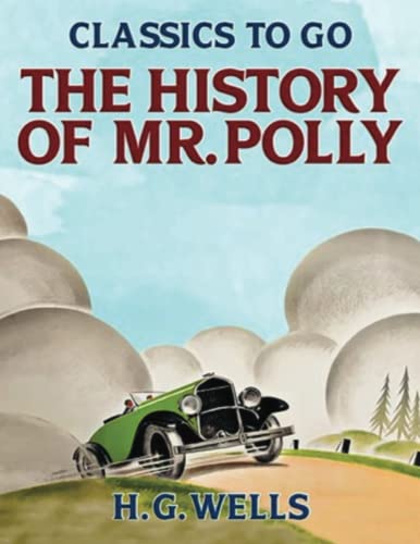 The History of Mr Polly (Annotated)