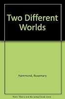 Two Different Worlds 0263124401 Book Cover