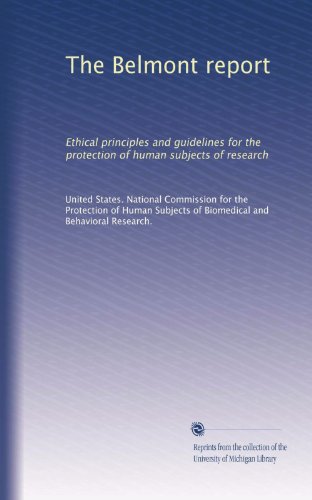 The Belmont report: Ethical principles and guidelines for the protection of human subjects of research