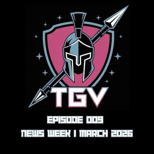 E009 This Week in Gaming 2026 March Week 1