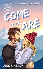 Come As You Are: A Gen X Romance (Bluebird Basin Book 1)