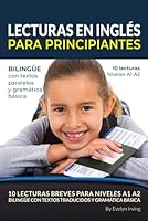 Lecturas en Inglés Para Principiantes: 10 lecturas breves para niveles A1 A2 Bilingüe Con Textos Traducidos y Gramática Básica (Valeria and Luciano’s Adventures) 1093398442 Book Cover