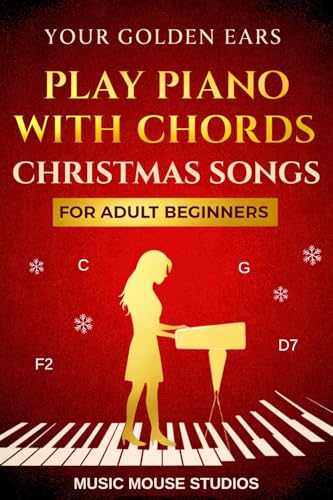 Your Golden Ears: Play Piano with Chords